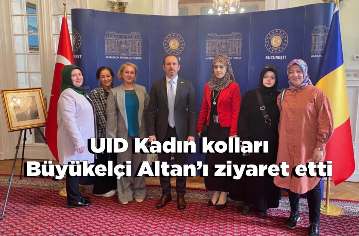 UID Kadın kolları Büyükelçi Altan’ı ziyaret etti