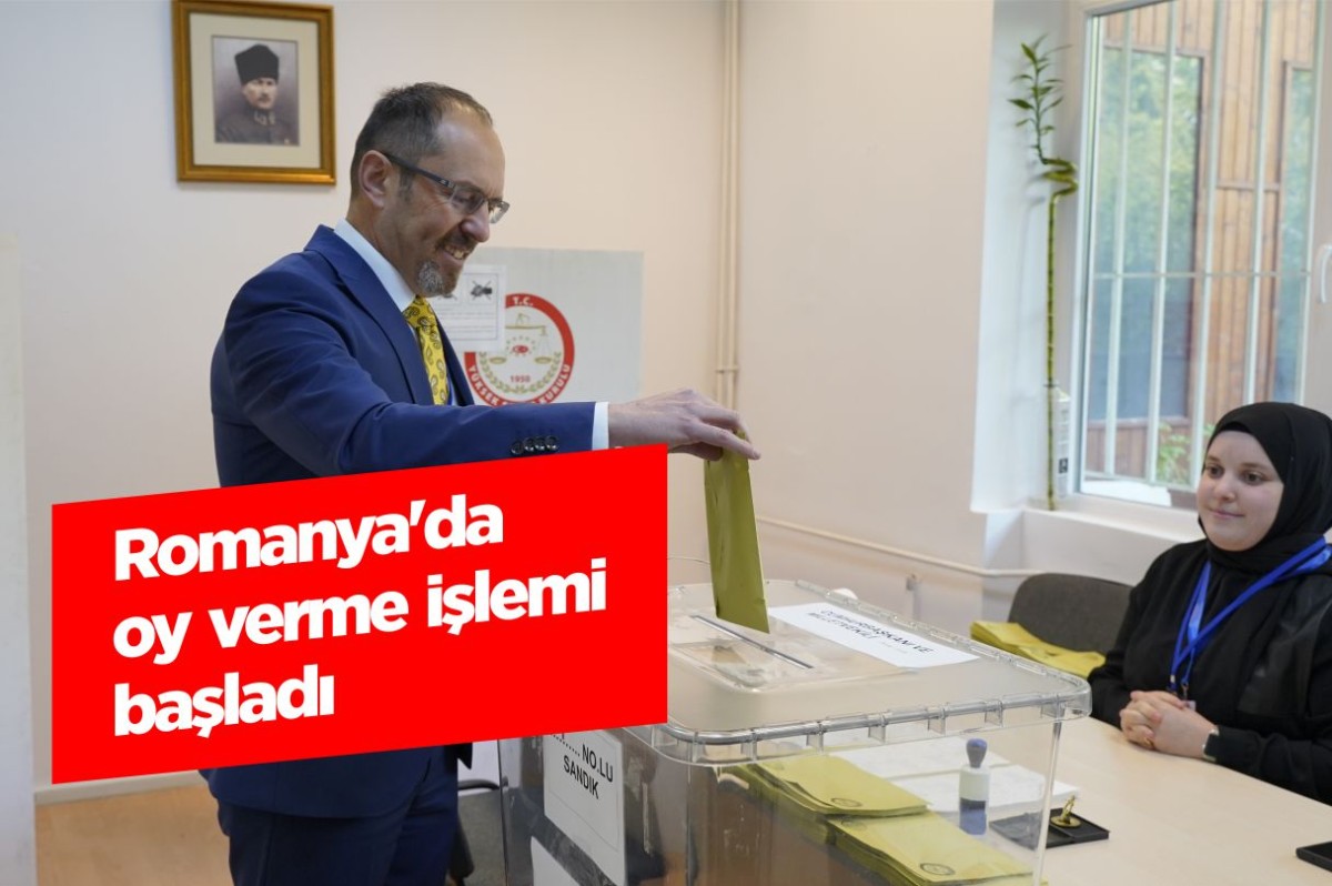 Romanya’da Türkiye'deki Cumhurbaşkanı ve Milletvekili Seçimleri için oy verme işlemi başladı