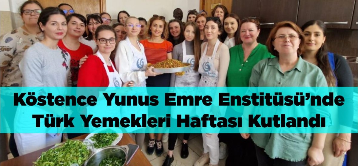 Köstence Yunus Emre Enstitüsü’nde Türk Yemekleri Haftası Kutlandı